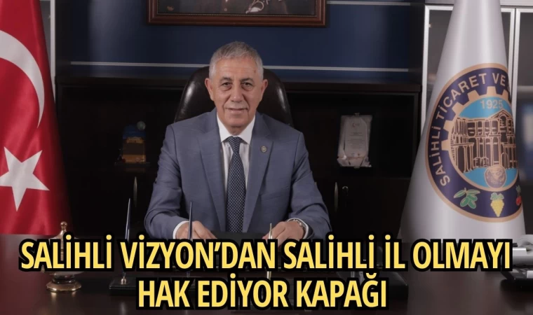 Salihli Vizyon’dan Salihli il olmayı hak ediyor kapağı 