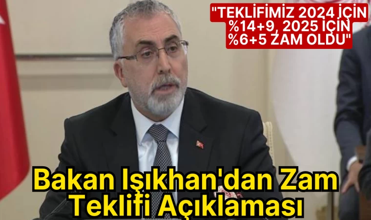 Bakan Işıkhan'dan Zam Teklifi Açıklaması