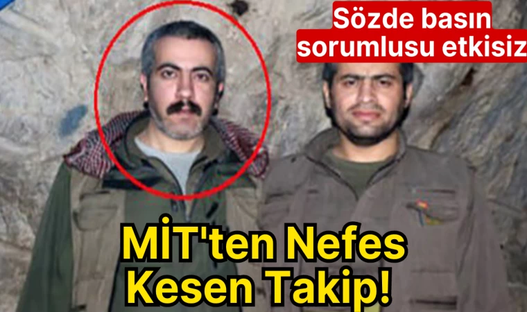 MİT'ten Nefes Kesen Takip! Sözde Basın Sorumlusu Etkisiz!