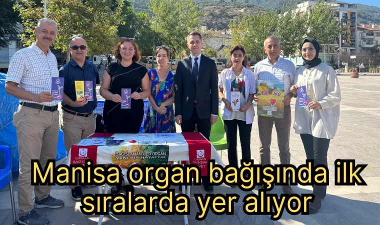 Manisa organ bağışında ilk sıralarda yer alıyor