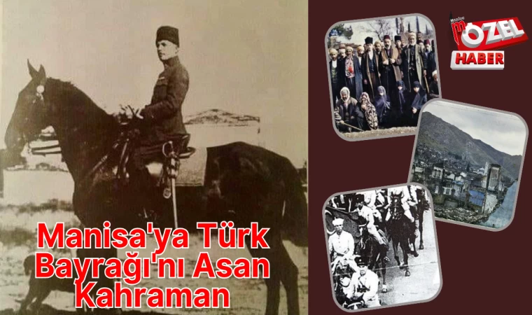 Manisa'ya Türk Bayrağı'nı Asan Kahraman