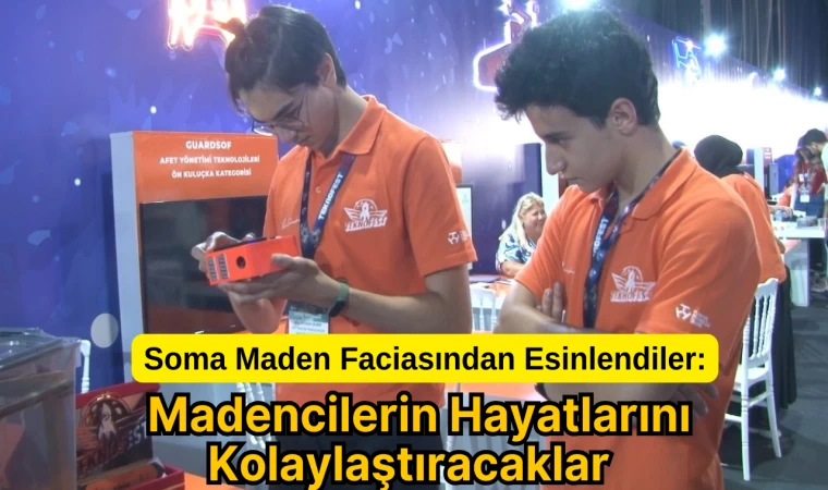 Soma Maden Faciasından Esinlendiler: Madencilerin Hayatlarını Kolaylaştıracaklar