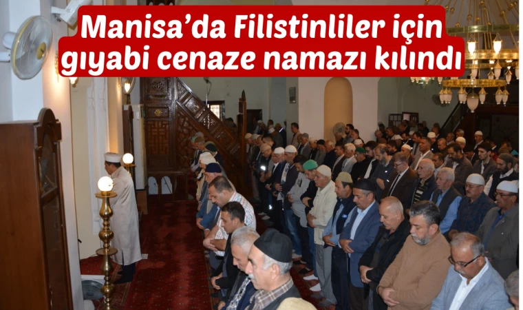 Manisa’da Filistinliler için gıyabi cenaze namazı kılındı