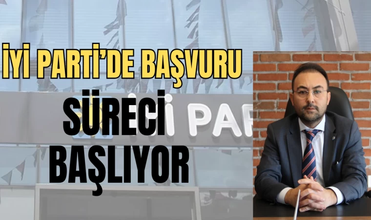 İYİ PARTİDE ADAY ADAYLIĞI BAŞVURU SÜRECİ 20 KASIMDA BAŞLIYOR