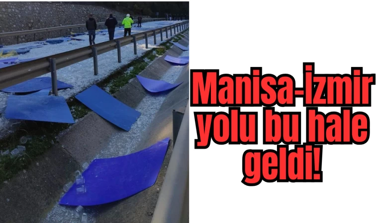 Manisa-İzmir yolu bu hale geldi!