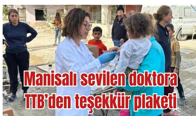 Manisalı sevilen doktora TTB'den teşekkür plaketi