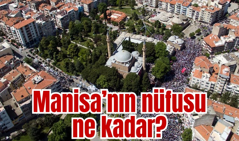 Manisa’nın nüfusu ne kadar?