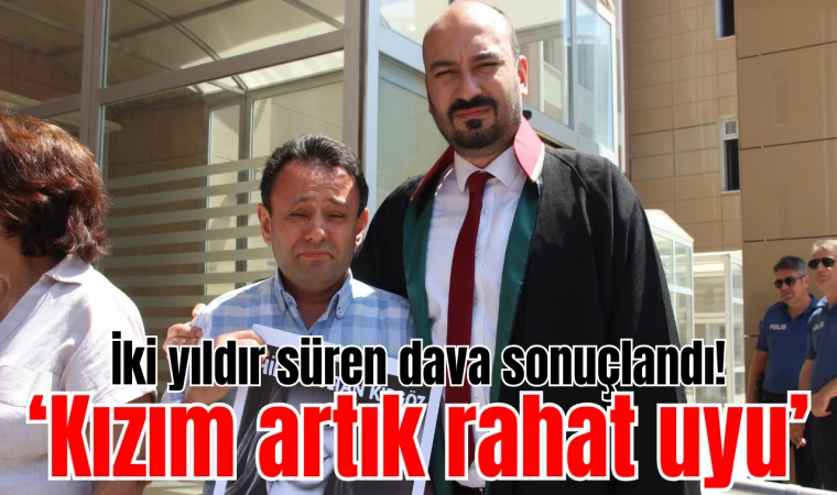 İki yıldır süren dava sonuçlandı!