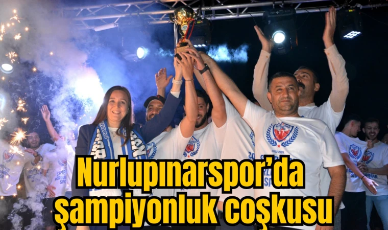 Nurlupınarspor’da şampiyonluk coşkusu 