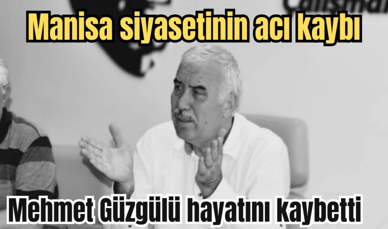 Mehmet Güzgülü hayatını kaybetti 