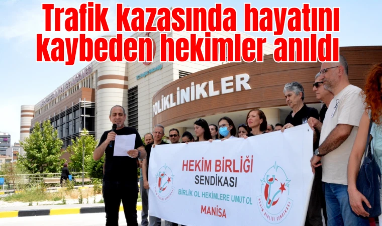 Trafik kazasında hayatını kaybeden hekimler anıldı 