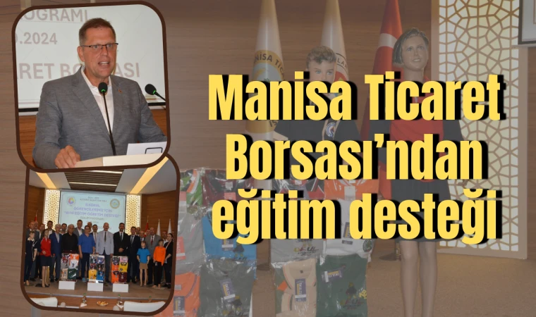 Manisa Ticaret Borsası’ndan eğitim desteği