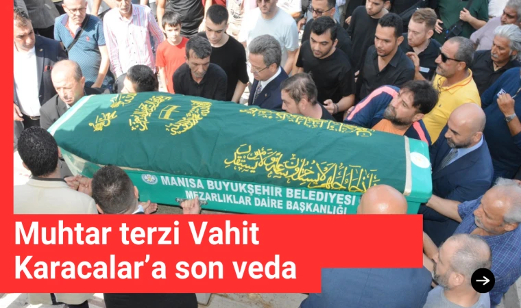 Muhtar terzi Vahit Karacalar’a son veda 