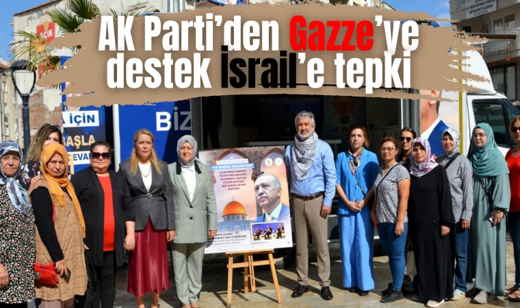 AK Parti’den Gazze’ye destek İsrail’e tepki