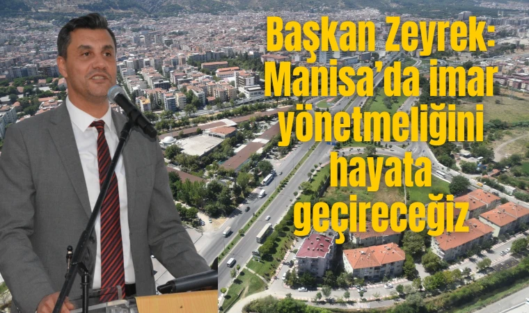 Başkan Zeyrek Mimarlık Gününde açıkladı “Manisa’da imar yönetmeliğin hayata geçireceğiz”