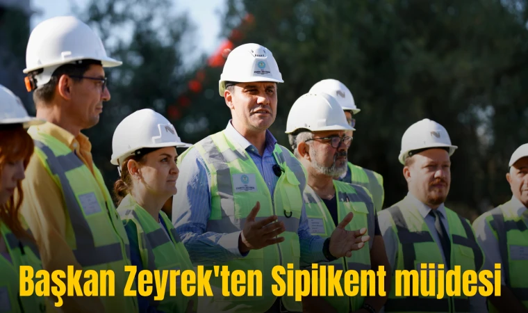 Başkan Zeyrek'ten Sipilkent müjdesi