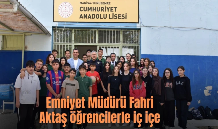 Emniyet Müdürü Fahri Aktaş öğrencilerle iç içe