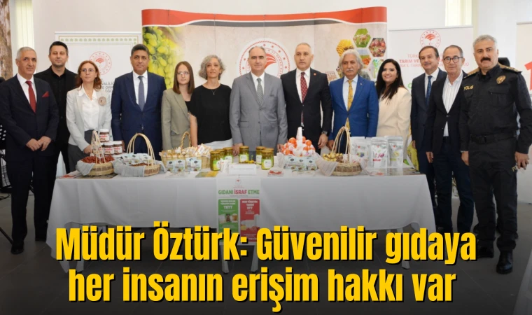 Güvenilir gıdaya her insanın erişim hakkı var 