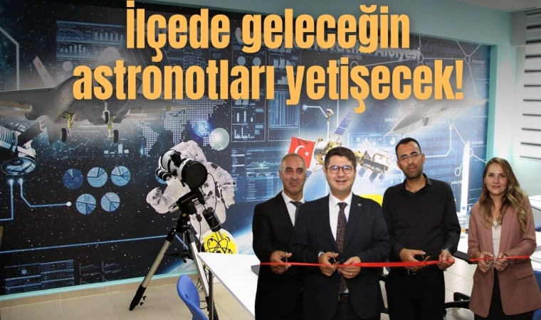 İlçede geleceğin astronotları yetişecek!