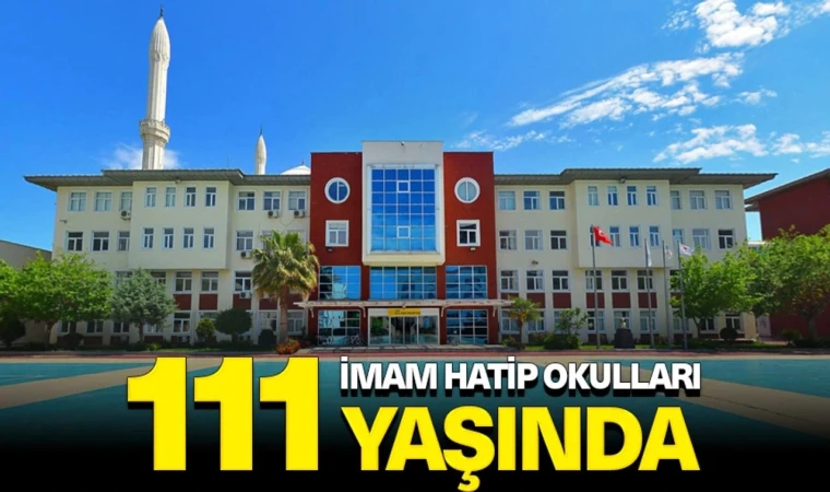 İMAM HATİP OKULLARI 111 YAŞINDA