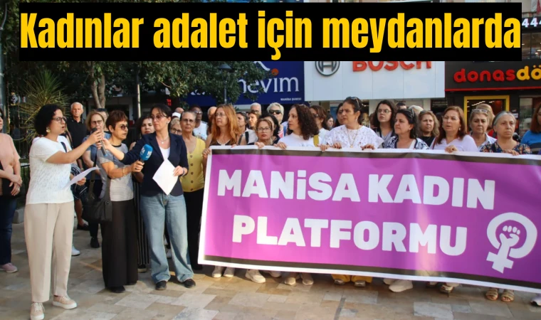 Kadınlar adalet için meydanlarda