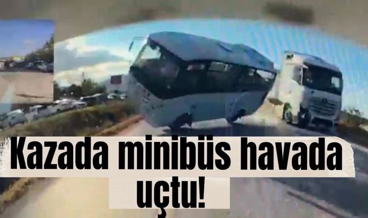 Kazada minibüs havada uçtu!