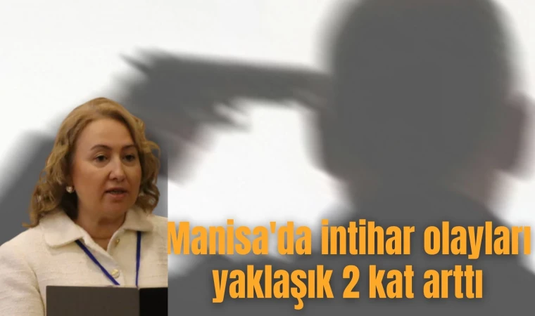 Manisa'da intihar olayları yaklaşık 2 kat arttı