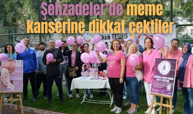 Şehzadeler’de meme kanserine dikkat çektiler 