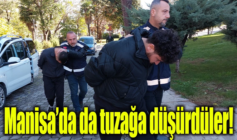 Manisa'da da tuzağa düşürdüler!