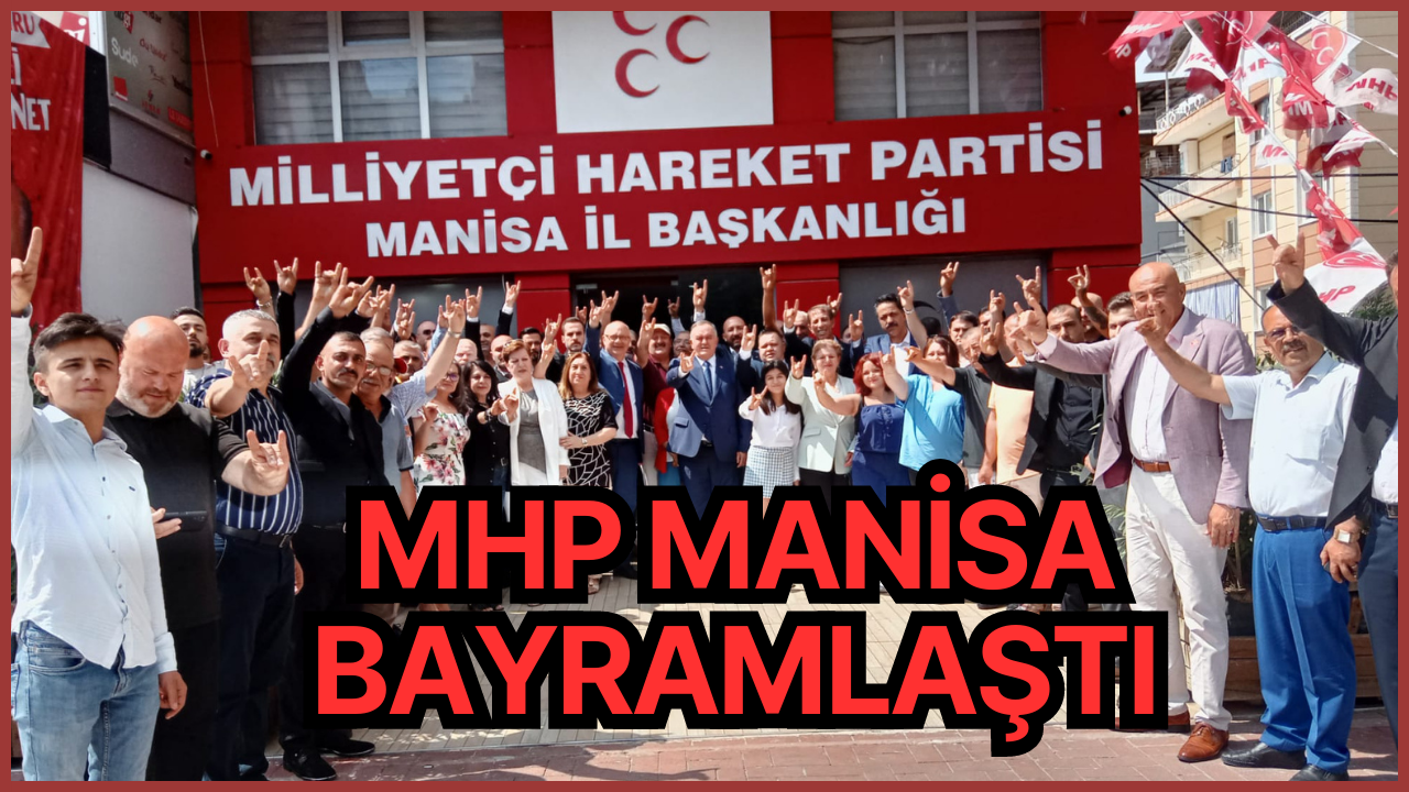 MHP Manisa bayramlaştı