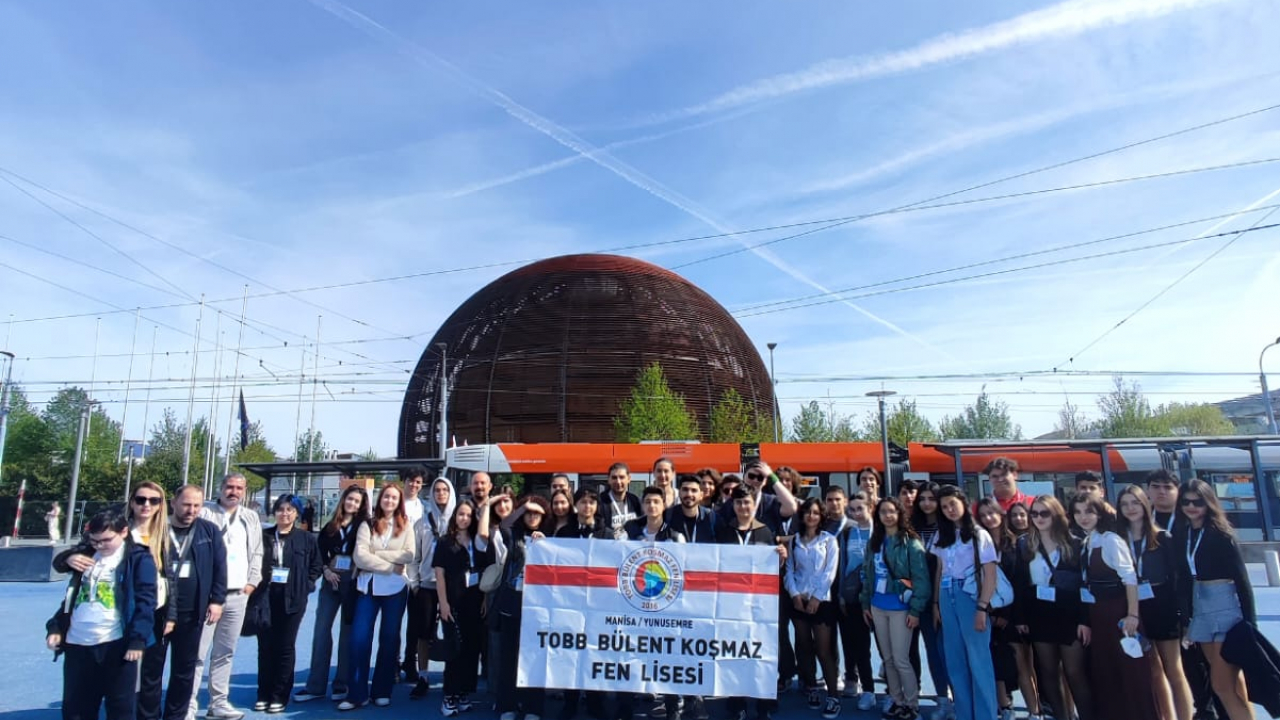 TOBB BÜLENT KOŞMAZ FEN LİSESİNDEN CERN’ E ZİYARET