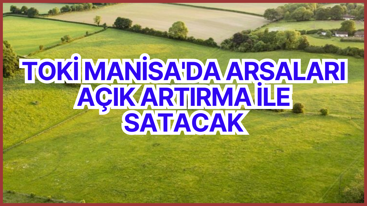 TOKİ 28 ilde 503 arsayı açık artırma ile satacak