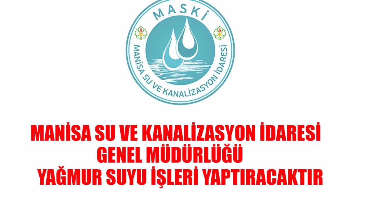 YAĞMUR SUYU İŞLERİ YAPTIRILACAKTIR