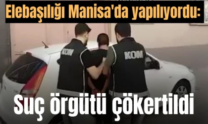 Elebaşılığı Manisa'da yapılıyordu: Suç örgütü çökertildi