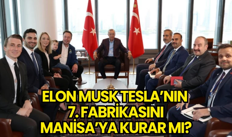 Elon Musk Tesla’nın 7. Fabrikasını Manisa’ya Kurar Mı?