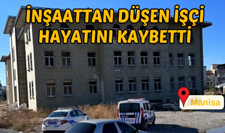 İnşaattan düşen işçi hayatını kaybetti