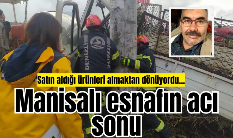 Manisalı esnafın acı sonu: Satın aldığı ürünleri almaktan dönüyordu...