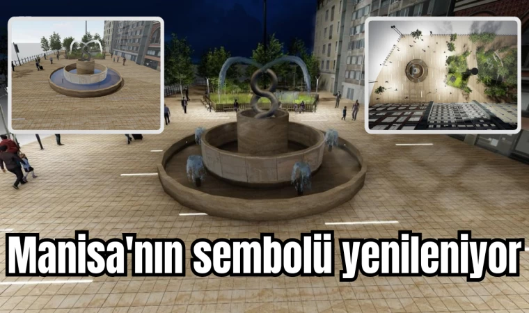 Manisa'nın sembolü yenileniyor