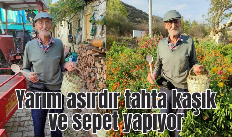 Yarım asırdır tahta kaşık ve sepet yapıyor