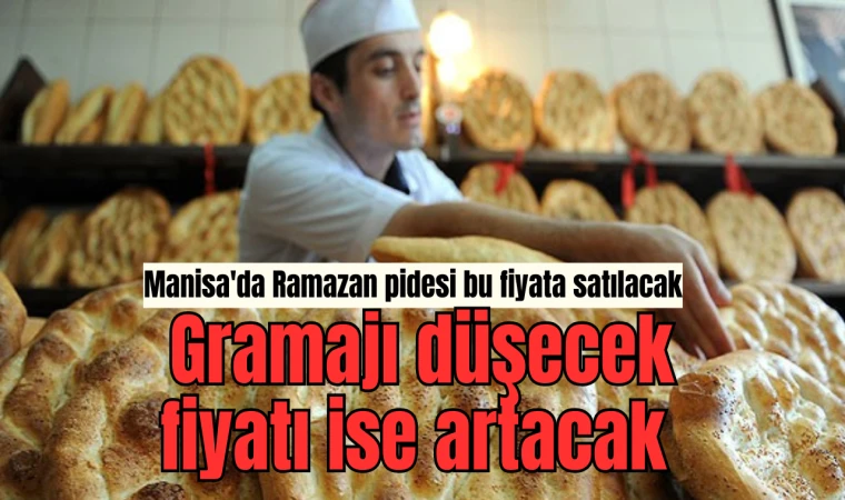 Manisa'da Ramazan pidesi bu fiyata satılacak