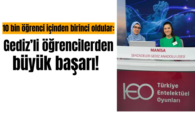 Gediz Anadolu Lisesi öğrencilerinden  büyük başarı