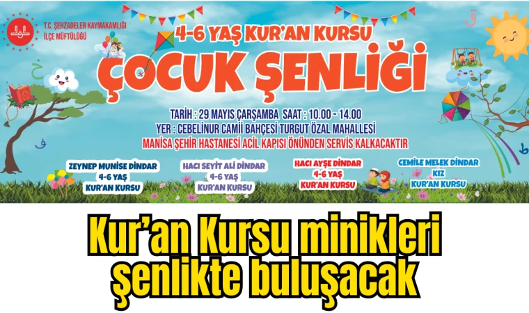 Kur’an Kursu minikleri şenlikte buluşacak