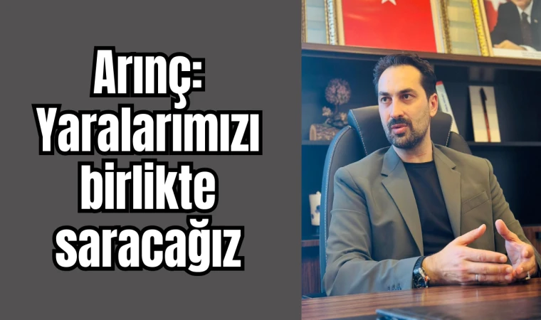 Arınç: Yaralarımızı birlikte saracağız