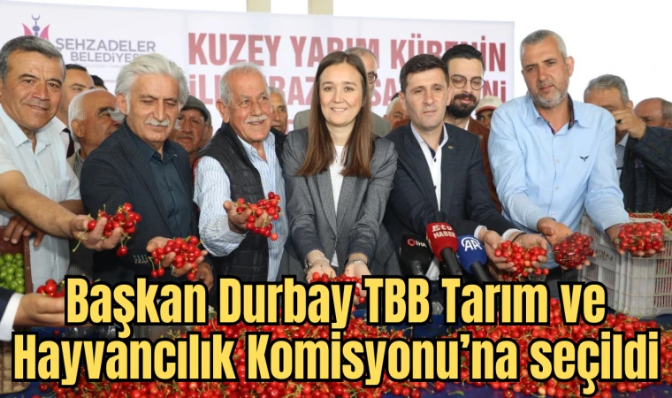 Başkan Durbay TBB Tarım ve Hayvancılık Komisyonu’na seçildi