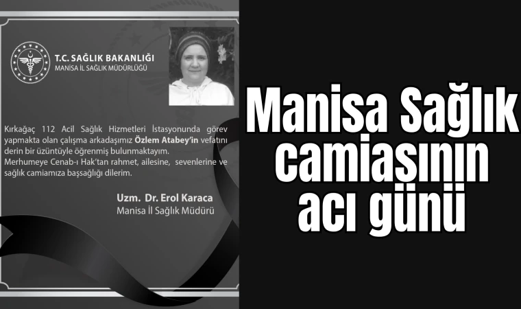 Manisa Sağlık camiasının acı günü