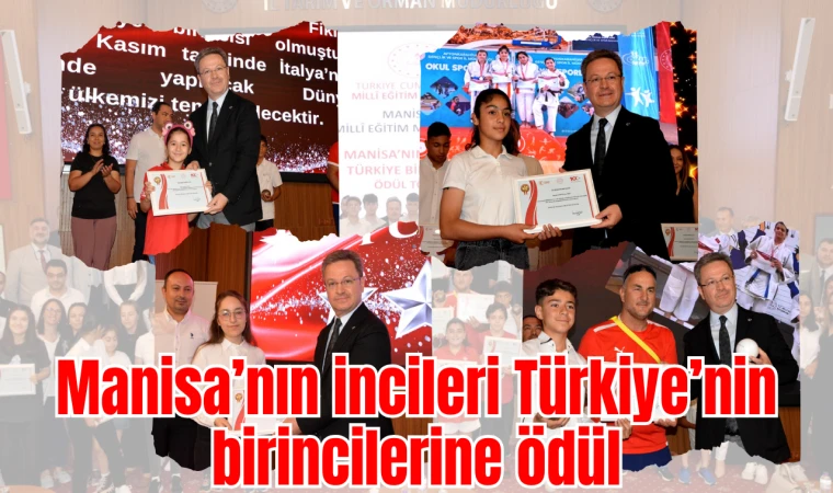 Manisa’nın incileri Türkiye’nin birincilerine ödül