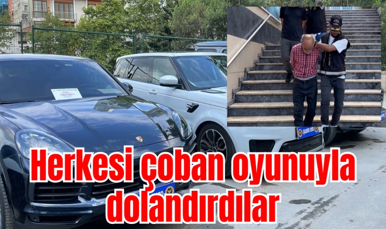 750 milyon liralık vurgun yapan dolandırıcılık şebekesinden akıl almaz ‘çoban oyunu'