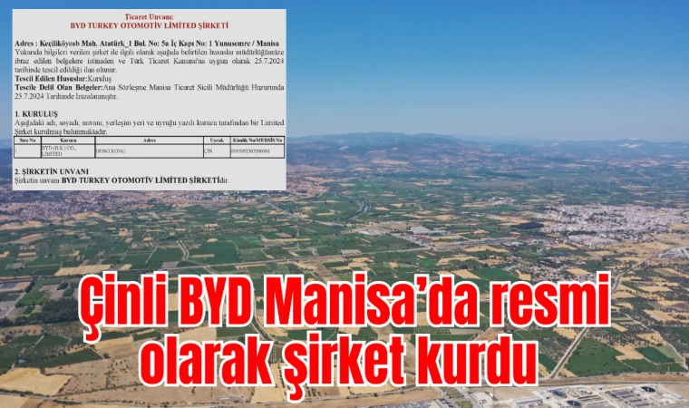 Çinli BYD Manisa’da resmi olarak şirket kurdu 