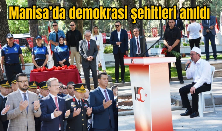 Manisa’da demokrasi şehitleri anıldı 