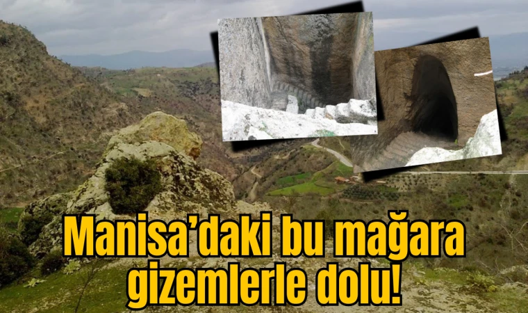 Manisa’daki bu mağara gizemlerle dolu!